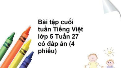 Bài tập cuối tuần Tiếng Việt lớp 5 Tuần 27 có đáp án (4 phiếu)